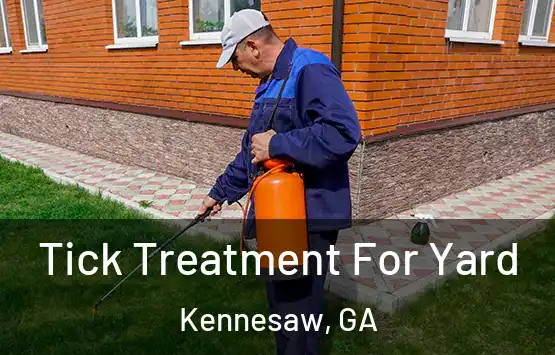  Tick Treatment For Yard Kennesaw, GA